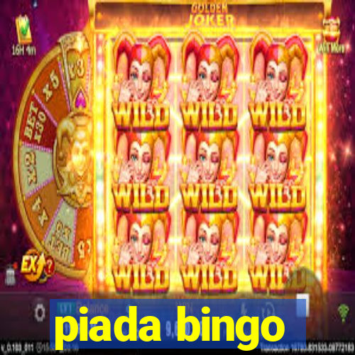piada bingo